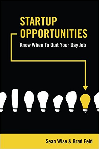 Startup Opportunities: Know When to Quit Your Day Job Book Cover